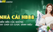 Cập Nhật Thông Tin Mới Nhất Từ HB88 Casino